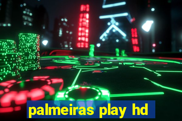 palmeiras play hd